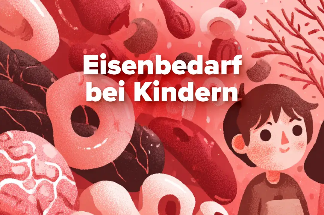 Eisenbedarf bei Kindern: Warum das Spurenelement so wichtig ist