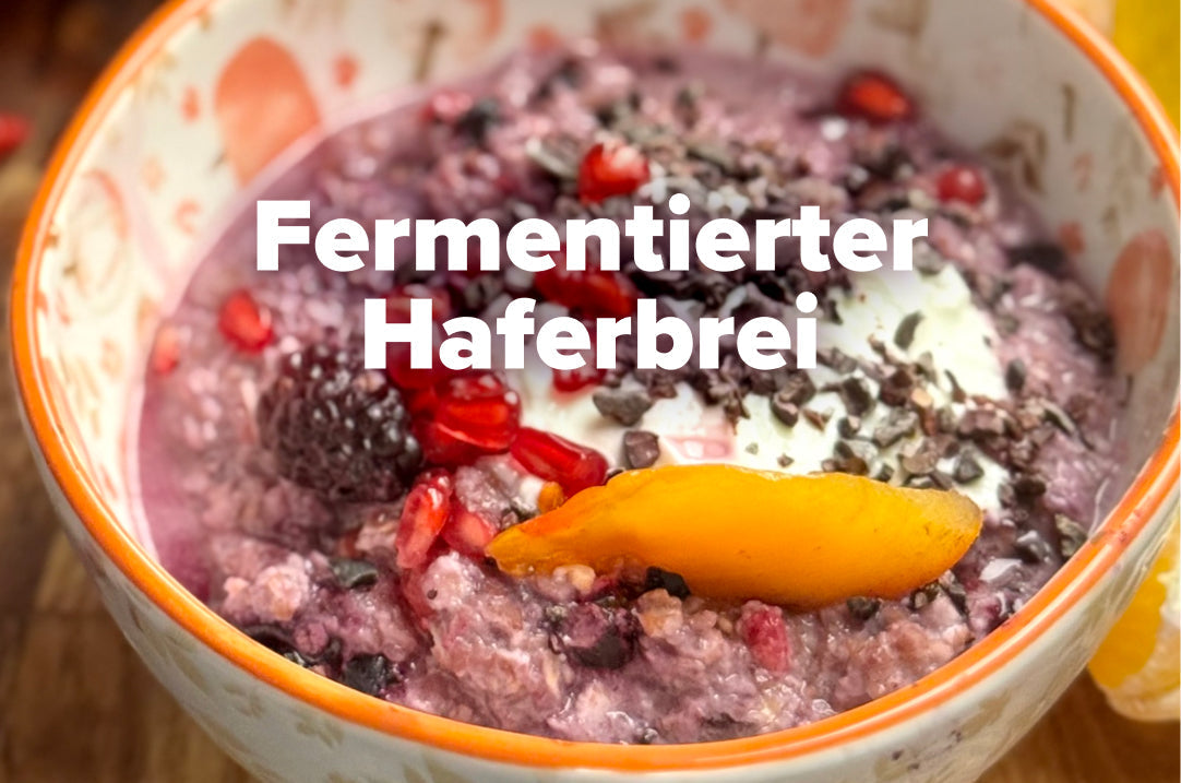 Fermentierter Haferbrei für Kinder: bekömmlich, cremig und voller Nährwert