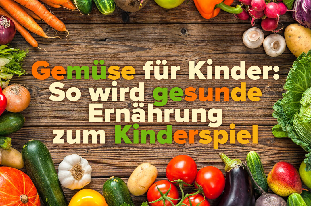 Gemüse für Kinder